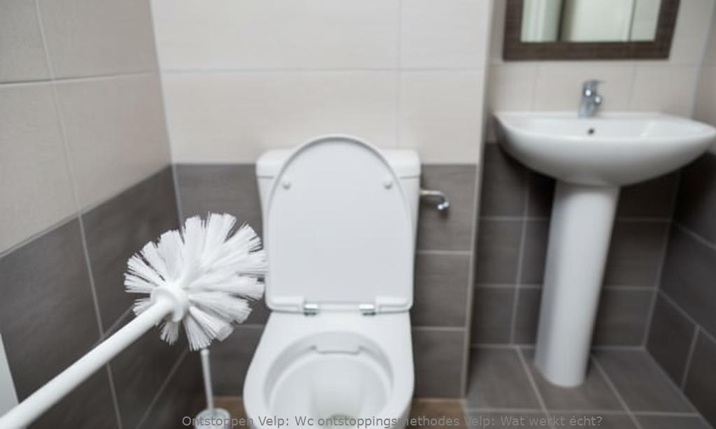 Wc ontstoppingsmethodes Velp: Wat werkt écht?